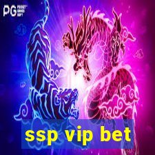 ssp vip bet